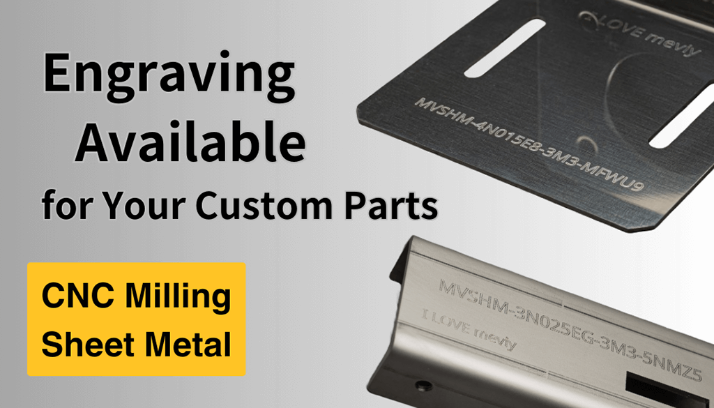Engraving Available for Your Custom Parts with CNC Milling and Sheet Metal